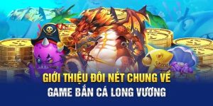 Bắn Cá Long Vương 33win – Săn thưởng lớn cực đã mỗi ngày